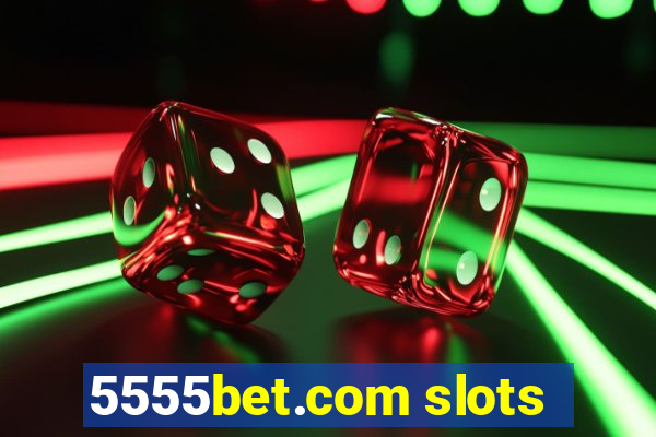 5555bet.com slots